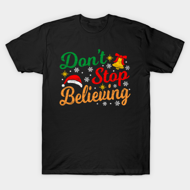 dont stop believing christmas shirt